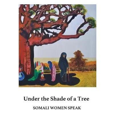 Under the Shade of a Tree - Mohabir, Rissa