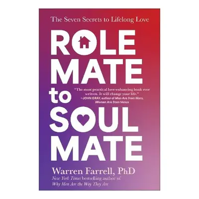 Role Mate to Soul Mate - Farrell, Warren