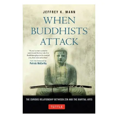 When Buddhists Attack - Mann, Jeffrey K.