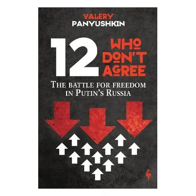 12 Who Don't Agree - Panyushkin, Valery