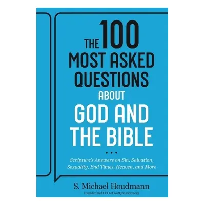 100 Most Asked Questions about God and the Bible