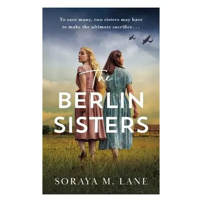 Berlin Sisters - Lane, Soraya M.