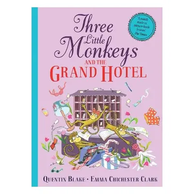 Three Little Monkeys and the Grand Hotel - Blake, Quentin