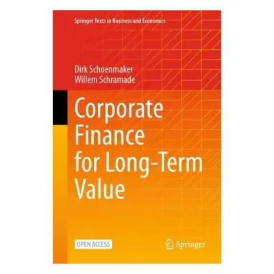 Corporate Finance for Long-Term Value - Schoenmaker, Dirk a Schramade, Willem