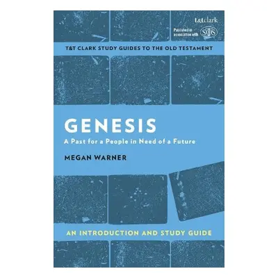 Genesis: An Introduction and Study Guide - Warner, Megan (University of Exeter, UK)