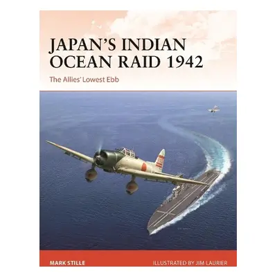 Japan’s Indian Ocean Raid 1942 - Stille, Mark