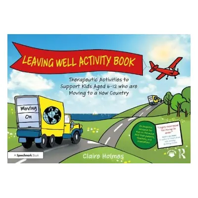 Leaving Well Activity Book - Holmes, Claire