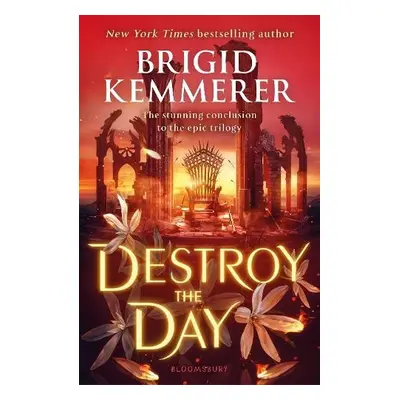 Destroy the Day - Kemmerer, Brigid