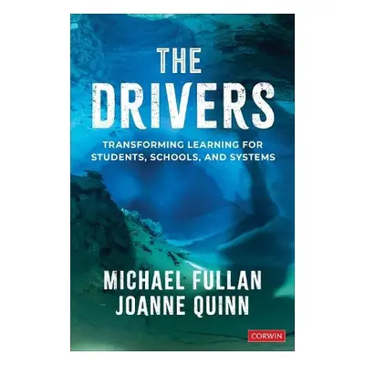 Drivers - Fullan, Michael a Quinn, Joanne