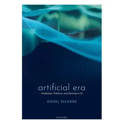 Artificial Era - Velarde, Gissel (Professor of Artificial Intelligence, Docent in Artificial Int