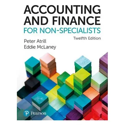 Accounting and Finance for Non-Specialists + MyLab Accounting with Pearson eText (Package) - Atr