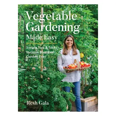 Vegetable Gardening Made Easy - Gala, Resh