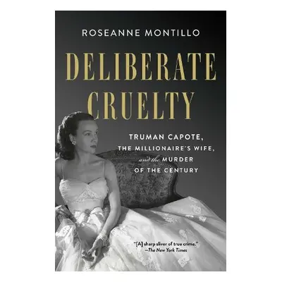 Deliberate Cruelty - Montillo, Roseanne