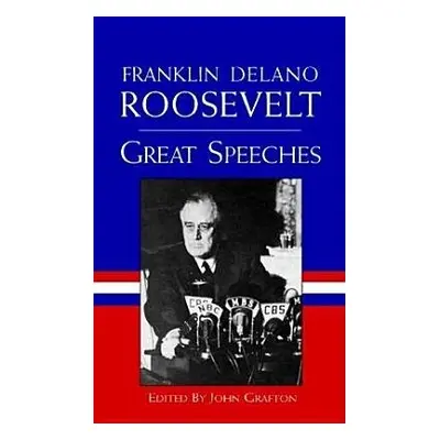 Great Speeches - Delano, Roosevelt, Franklin