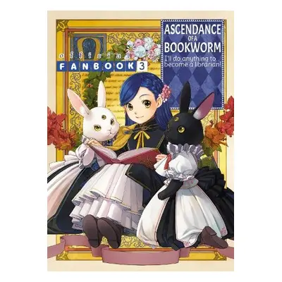 Ascendance of a Bookworm: Fanbook 3 - Kazuki, Miya