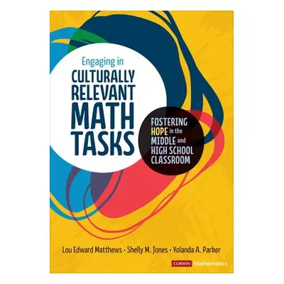 Engaging in Culturally Relevant Math Tasks, 6-12 - Matthews, Lou E a Jones, Shelly M. a Parker, 