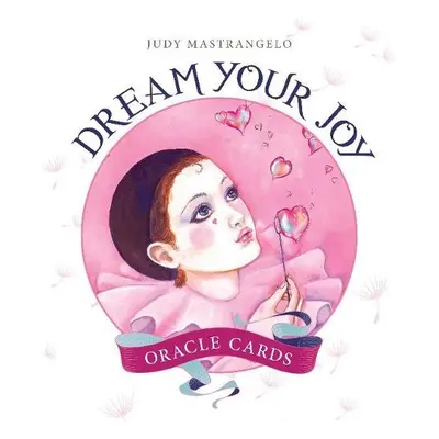 Dream Your Joy Oracle Cards - Mastrangelo, Judy