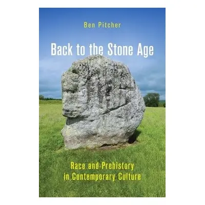 Back to the Stone Age - Pitcher, Ben