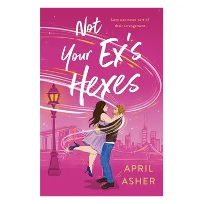 Not Your Ex's Hexes - Asher, April