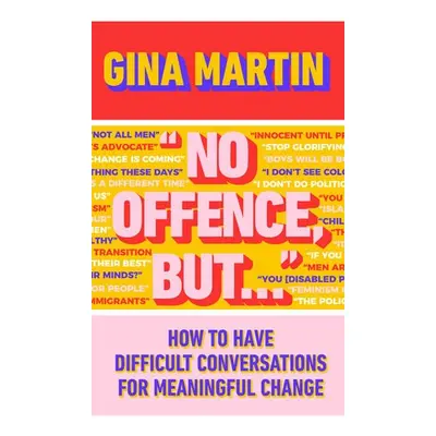 "No Offence, But..." - Martin, Gina