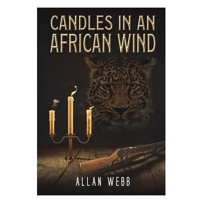 Candles in an African Wind - Webb, Allan