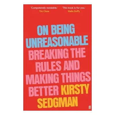 On Being Unreasonable - Sedgman, Kirsty