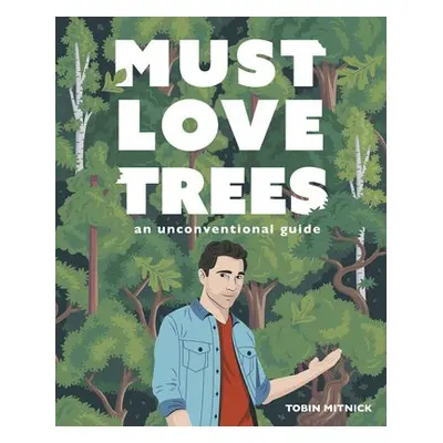 Must Love Trees - Mitnick, Tobin