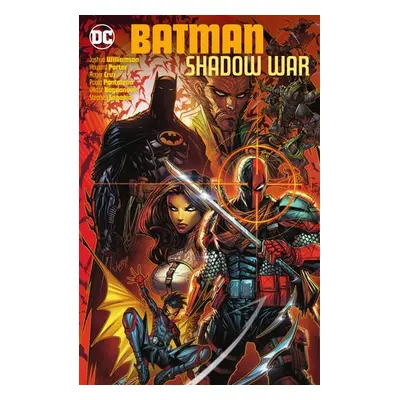 Batman: Shadow War - Williamson, Joshua a Porter, Howard