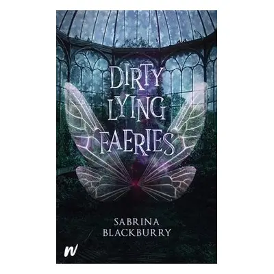 Dirty Lying Faeries - Blackburry, Sabrina