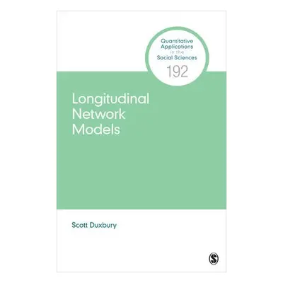 Longitudinal Network Models - Duxbury, Scott