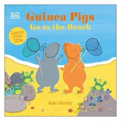 Guinea Pigs Go to the Beach - Sheehy, Kate