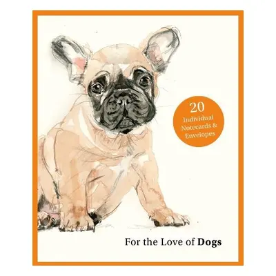 For the Love of Dogs: 20 Individual Notecards and Envelopes - Sampson, Ana