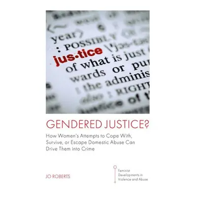 Gendered Justice? - Roberts, Jo (University of South Wales, UK)