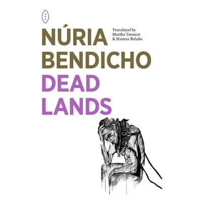 Dead Lands - Bendicho, Nuria