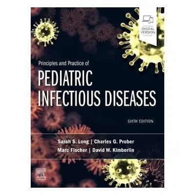 Principles and Practice of Pediatric Infectious Diseases