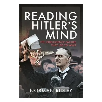 Reading Hitler's Mind - Ridley, Norman