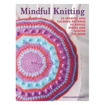 Mindful Knitting - Birch, Chloe Elizabeth