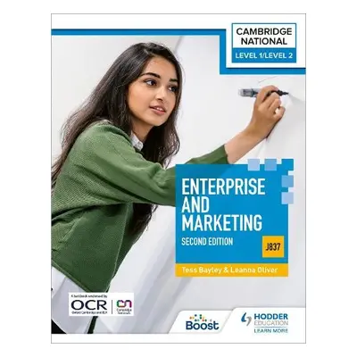 Level 1/Level 2 Cambridge National in Enterprise a Marketing (J837): Second Edition - Bayley, Te