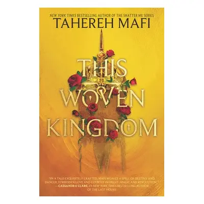 This Woven Kingdom - Mafi, Tahereh