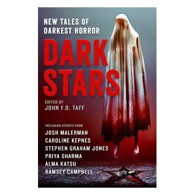 Dark Stars - Malerman, Josh a Kepnes, Caroline a Graham Jones, Stephen a Campbell, Ramsay a Kats