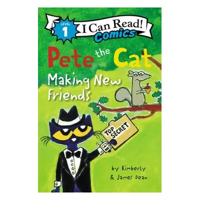 Pete the Cat: Making New Friends - Dean, James a Dean, Kimberly