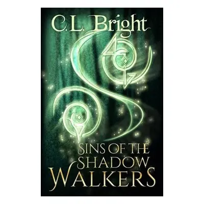 Sins of the Shadow Walkers - Bright, C L