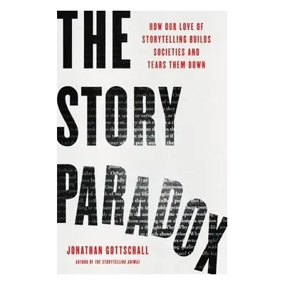 The Story Paradox - Gottschall, Jonathan