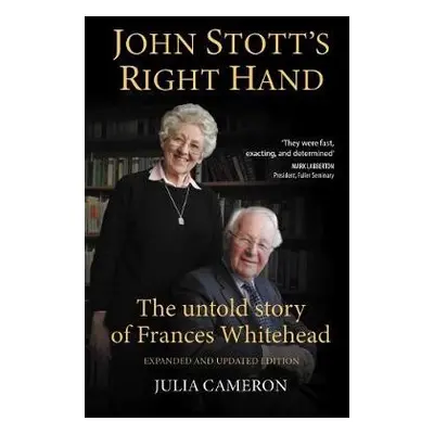 John Stott's Right Hand - Cameron, Julia