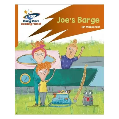 Reading Planet: Rocket Phonics – Target Practice – Joe's Barge – Orange - Macdonald, Ian