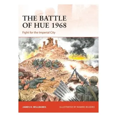 Battle of Hue 1968 - Willbanks, James H.