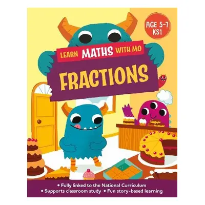 Learn Maths with Mo: Fractions - Koll, Hilary a Mills, Steve