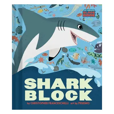 Sharkblock (An Abrams Block Book) - Franceschelli, Christopher