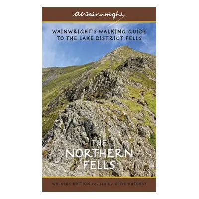 Northern Fells (Walkers Edition) - Wainwright, Alfred a Hutchby, Clive