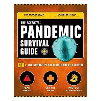 Essential Pandemic Survival Guide - MacWelch, Tim a Pred, Joseph